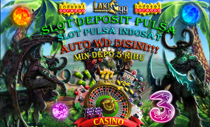 LAKI99: Slot Auto WD! Slot Deposit Pulsa Indosat dan Tri 5000, Langsung Main Tanpa Potongan!